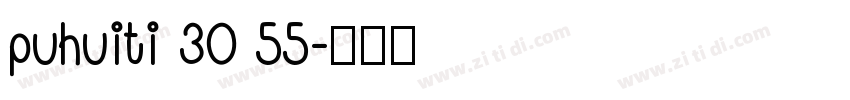 puhuiti 30 55字体转换
